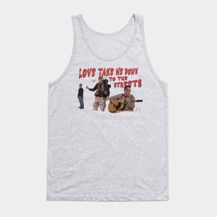 Role Models: Love Take Me Down (To The Streets) Tank Top